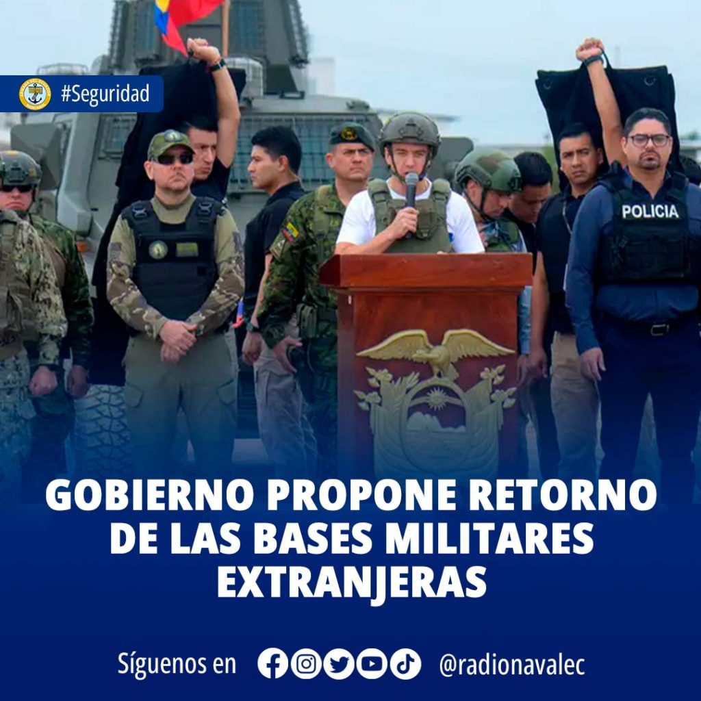 Gobierno propone retorno de las bases militares extranjeras